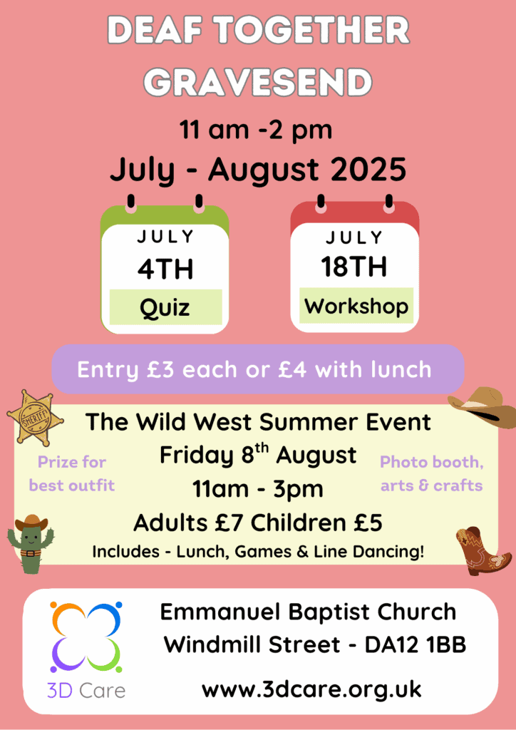 Event poster for "Deaf Together Gravesend" with quiz on July 4, workshop on July 18, and Wild West Summer Event on August 8 at Emmanuel Baptist Church. Entry £3/child £5, lunch included.