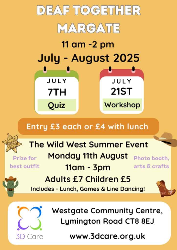 Flyer for Deaf Together Margate events in July and August 2025, including quiz, workshop, and Wild West Summer Event with food, games, and activities at Westgate Community Centre.